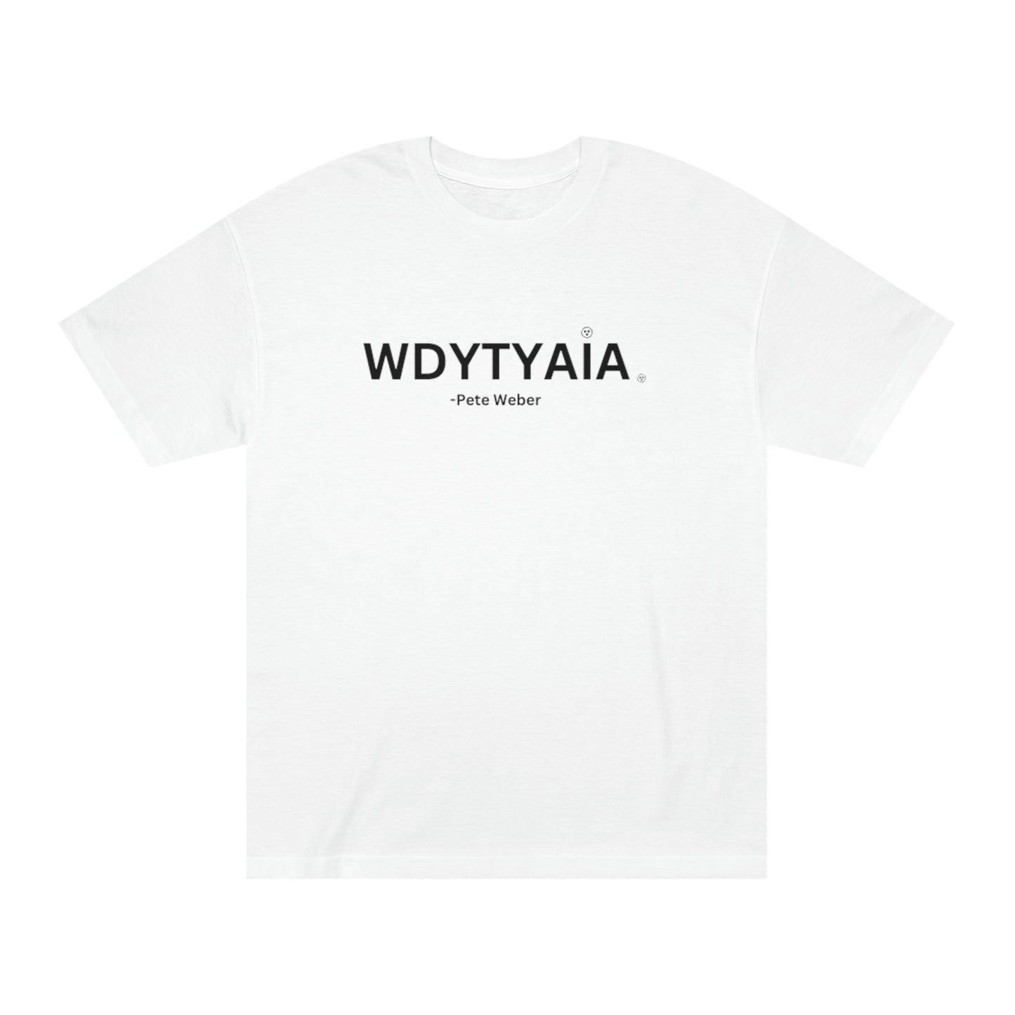 Who Do You Think You Are I Am (T-Shirt)