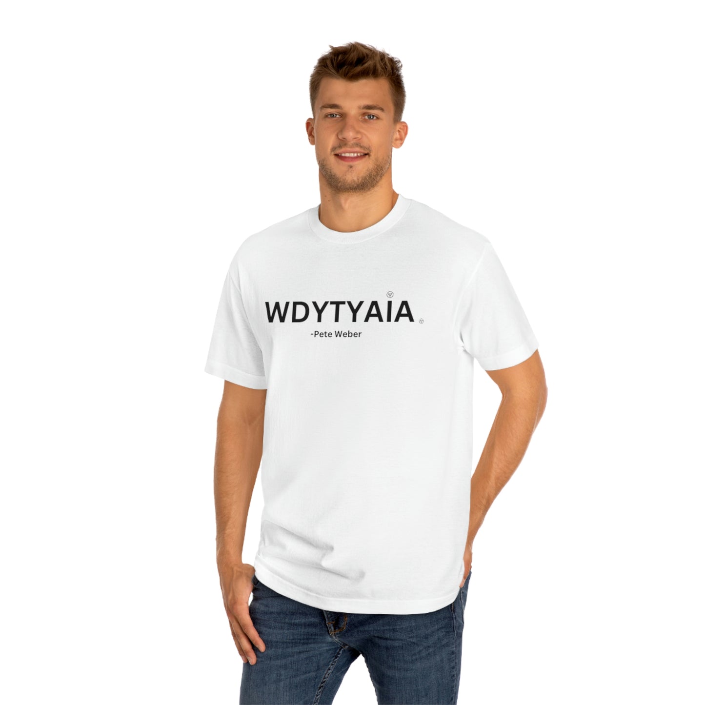 Who Do You Think You Are I Am (T-Shirt)