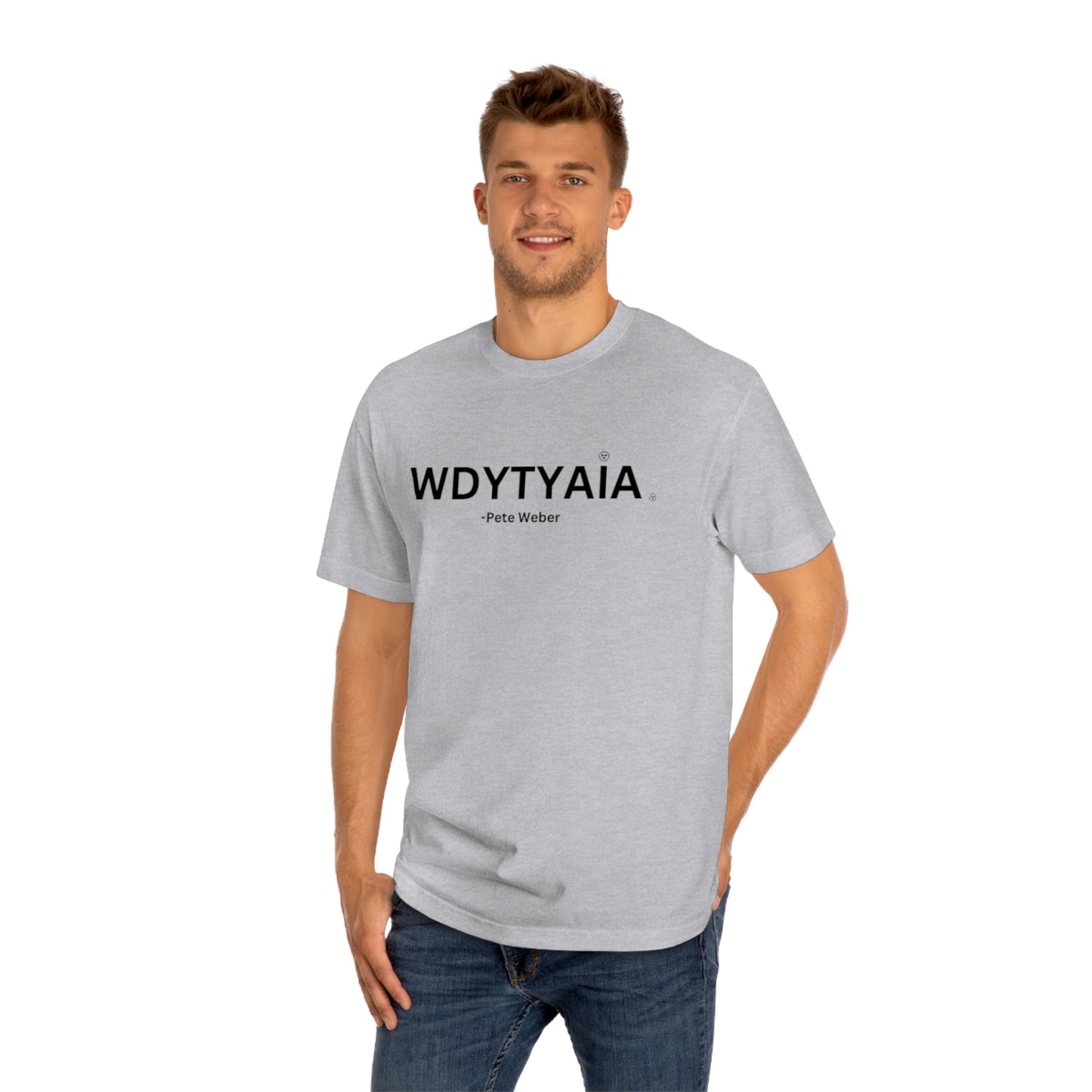 Who Do You Think You Are I Am (T-Shirt)